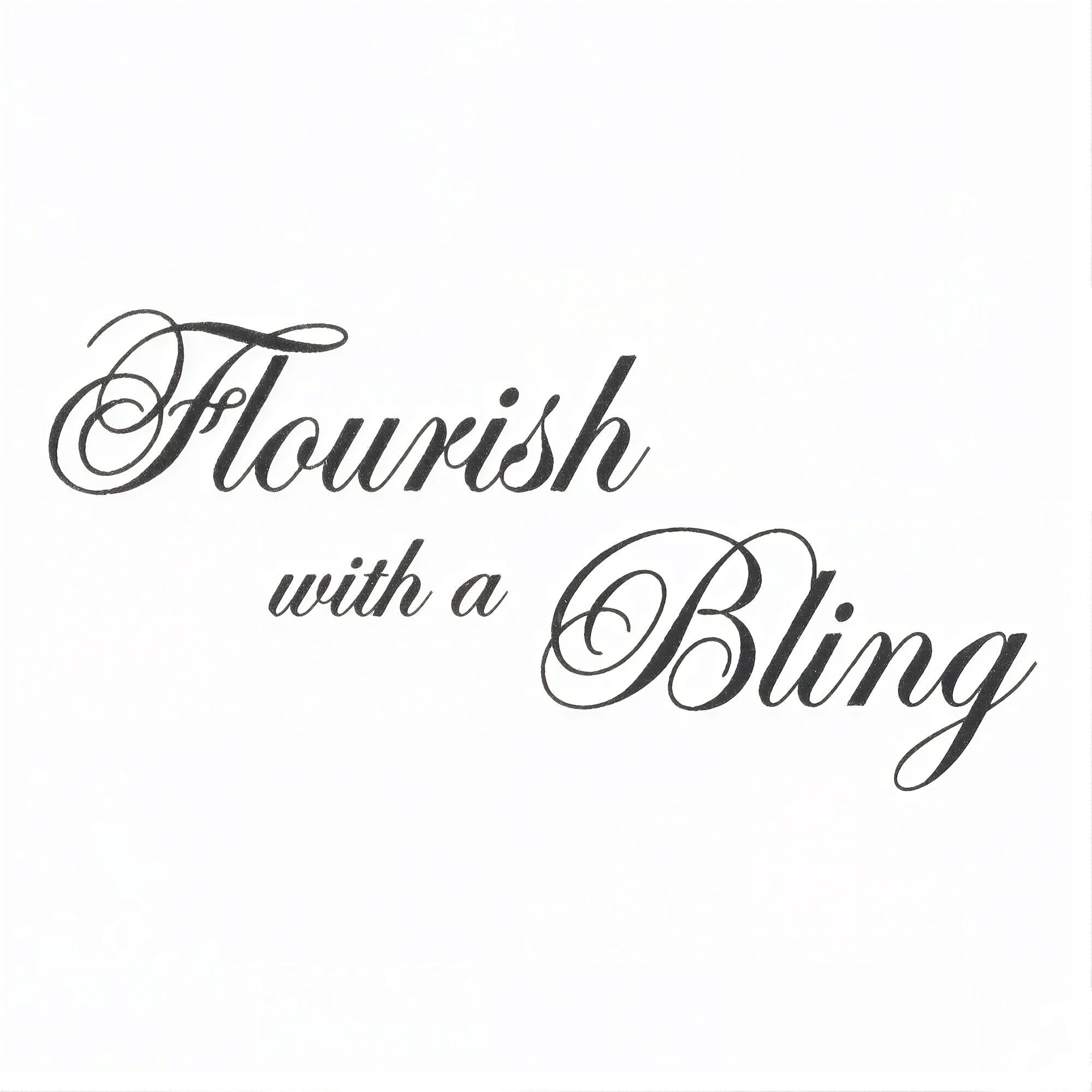 Flourish With a Bling